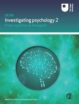 Investigating Psychology 2: From Cognitive to Biological by The Open University