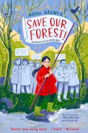 Save Our Forest by Nora Dåsnes