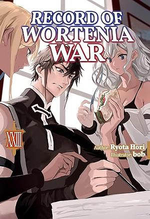 Record of Wortenia War: Volume 23 by Ryota Hori