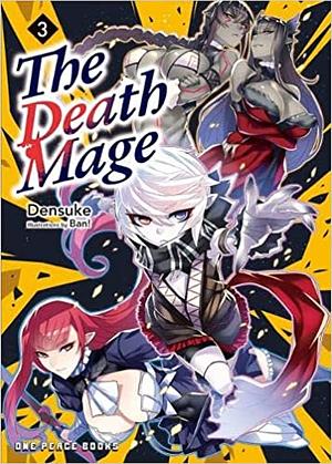 The Death Mage Volume 3 by Densuke