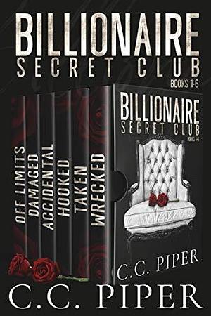 Billionaires Secret Club: Books 1-6 by C.C. Piper, C.C. Piper