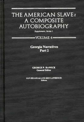 The American Slave--Georgia Narratives: Part 2, Supp. Ser. 1, Vol 4 by Jules Rawick