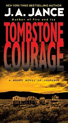 Tombstone Courage by J.A. Jance