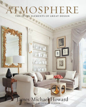 Atmosphere: the seven elements of great design by Newell Turner, James Howard