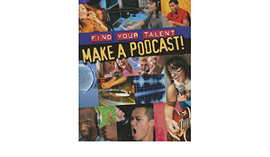 Make a Podcast! by Matt Anniss