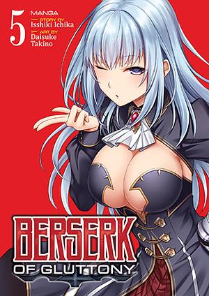 Berserk of Gluttony Vol. 5 by Isshiki Ichika