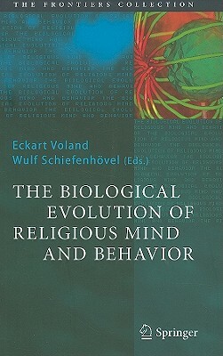 The Biological Evolution of Religious Mind and Behavior by 