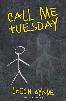 Call Me Tuesday by Leigh Byrne