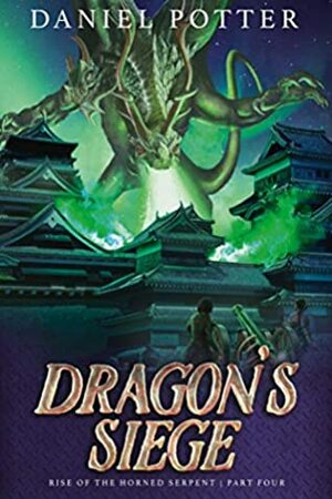 Dragon's Siege by Daniel Potter