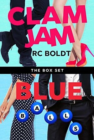 Clam Jam & Blue Balls: The Box Set by R.C. Boldt