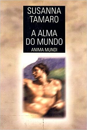 A alma do mundo by Susanna Tamaro