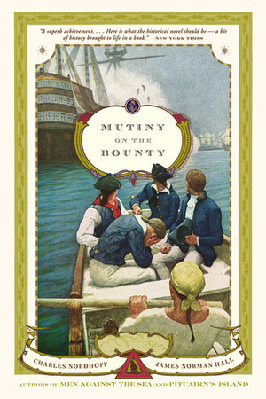 Mutiny on the Bounty by Charles Bernard Nordhoff, James Norman Hall