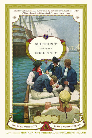 Mutiny on the Bounty by James Norman Hall, Charles Bernard Nordhoff