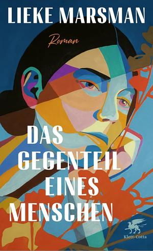 Das Gegenteil eines Menschen by Lieke Marsman