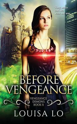 Before Vengeance by Louisa Lo
