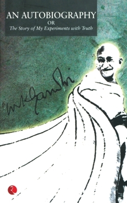 An Autobiography by M. K. Gandhi