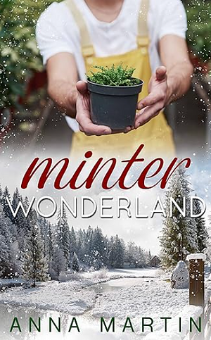 Minter Wonderland by Anna Martin