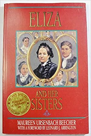 Eliza And Her Sisters by Maureen Ursenbach Beecher