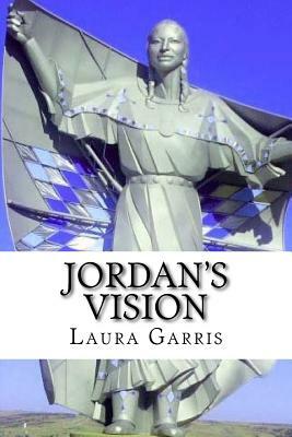 Jordan's Vision by Laura Garris