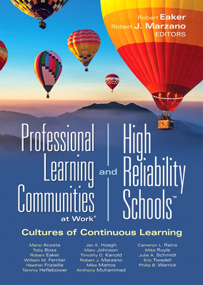 Professional Learning Communities at Work(r)and High-Reliability Schools(tm): Cultures of Continuous Learning (Ensure a Viable and Guaranteed Curricul by 