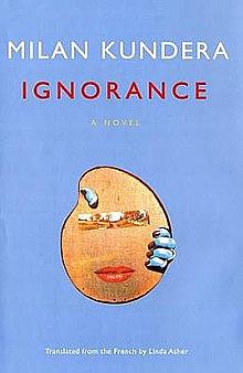 Ignorance by Milan Kundera