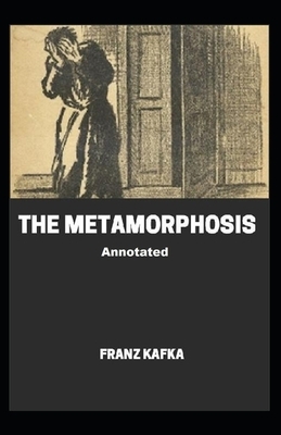 The Metamorphosis Annotated by Franz Kafka