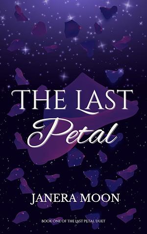 The Last Petal by Janera Moon