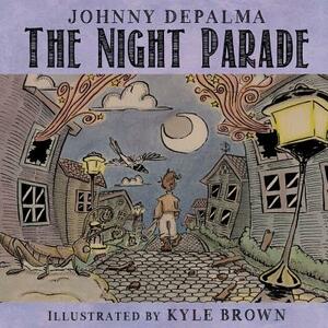 The Night Parade by Johnny Depalma
