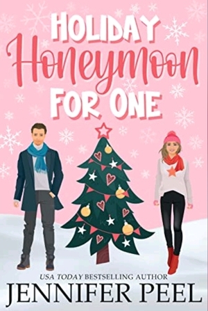 Holiday Honeymoon for One by Jennifer Peel