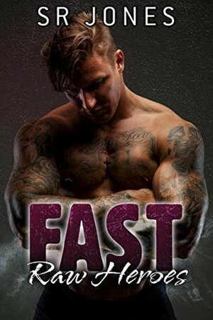 Fast by S.R. Jones