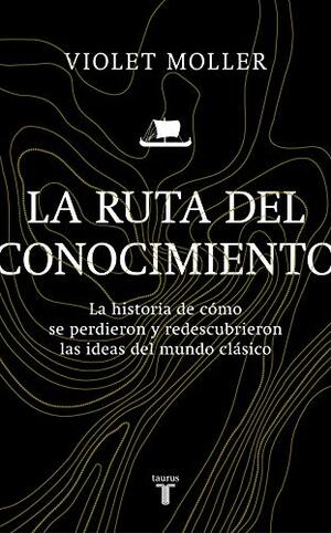 La ruta del conocimiento by Violet Moller