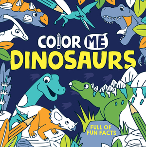 Color Me: Dinosaurs by Emma Taylor