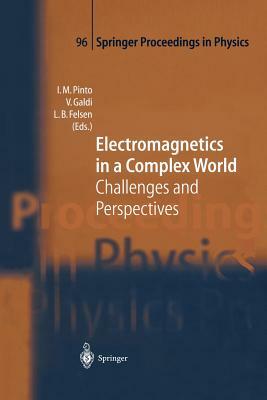 Electromagnetics in a Complex World: Challenges and Perspectives by 