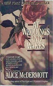 At Weddings And Wakes by Alice McDermott