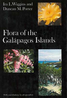 Flora of the Galapagos Islands by Ira L. Wiggins, Duncan M. Porter