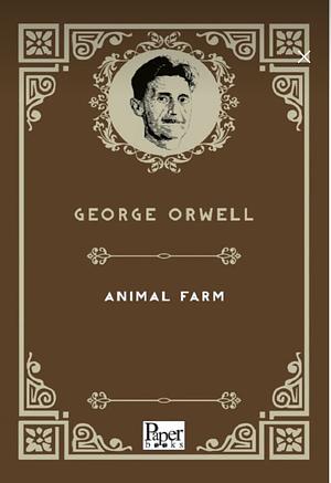 Animal Farm by George Orwell