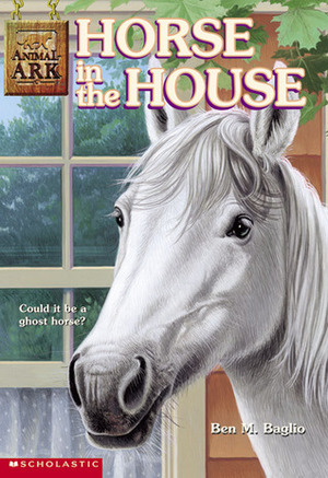 Horse in the House by Ben M. Baglio, Jenny Gregory
