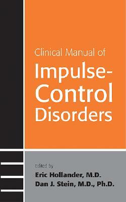 Clinical Manual of Impulse-Control Disorders by 