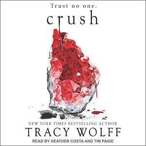 Crush Part 1 & 2 [Dramatized Adaptation] by Tracy Wolff