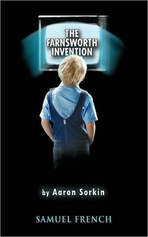 The Farnsworth Invention by Aaron Sorkin