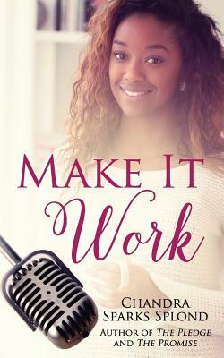 Make It Work by Chandra Sparks Taylor, Chandra Sparks Splond