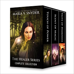 The Healer Series #1-3: Touch of Power\Scent of Magic\Taste of Darkness by Maria V. Snyder, Maria V. Snyder