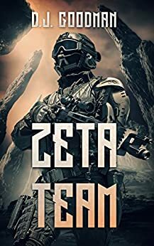 The Zeta Team by D.J. Goodman