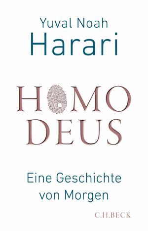 Homo Deus: Eine Geschichte von Morgen by Yuval Noah Harari