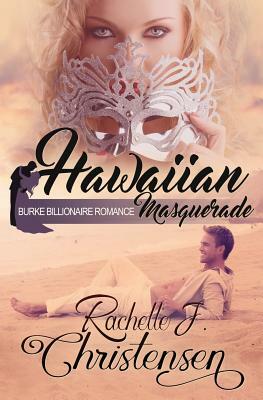 Hawaiian Masquerade by Rachelle J. Christensen