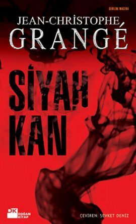 Siyah Kan by Şevket Deniz, Jean-Christophe Grangé