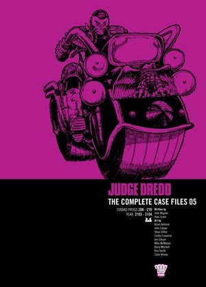 Judge Dredd: The Complete Case Files 05 by Colin Wilson, Barry Mitchell, Mike McMahon, Steve Dillon, John Cooper, Ian Gibson, Alan Grant, John Wagner, Ron Smith, Brian Bolland