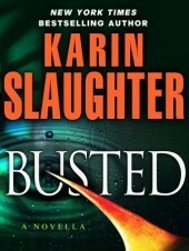 Busted by Karin Slaughter