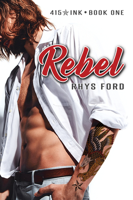 Rebel by Rhys Ford