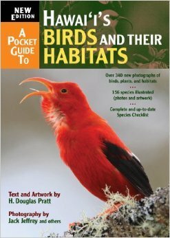 A Pocket Guide to Hawai`i's Birds and their Habitats by Jack Jeffrey, H. Douglas Pratt